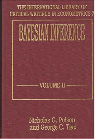 bayesian inference 1st edition nicholas g polson ,george c tiao 185278668x, 978-1852786687