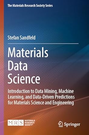 materials data science introduction to data mining machine learning and data driven predictions for materials