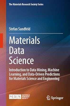 materials data science introduction to data mining machine learning and data driven predictions for materials