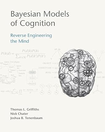 bayesian models of cognition reverse engineering the mind 1st edition thomas l griffiths ,nick chater ,joshua