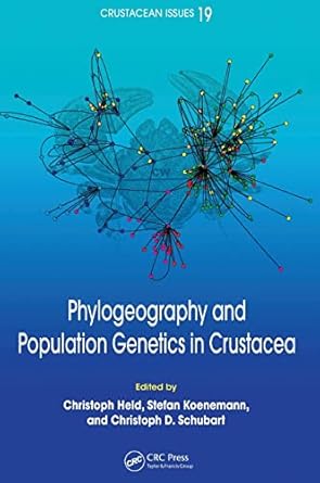 phylogeography and population genetics in crustacea 1st edition christoph d schubart ,christoph held ,stefan