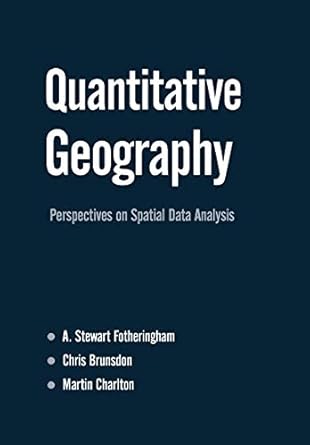 quantitative geography perspectives on spatial data analysis 1st edition a stewart fotheringham ,chris