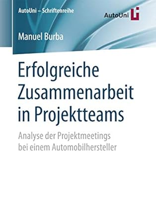 erfolgreiche zusammenarbeit in projektteams analyse der projektmeetings bei einem automobilhersteller 1st.