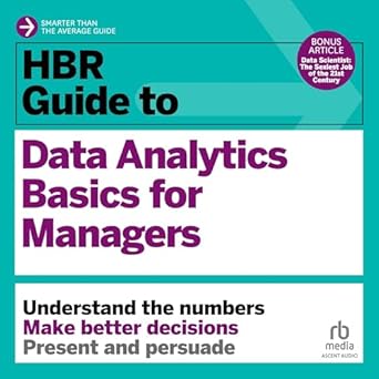 hbr guide to data analytics basics for managers unabridged edition harvard business review b0f41p5q9s,