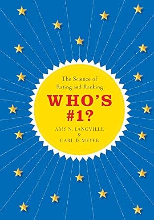 whos #1 the science of rating and ranking 1st edition amy n langville ,carl d meyer 069116231x, 978-0691162317