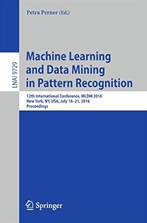 machine learning and data mining in pattern recognition 12th international conference mldm 2016 new york ny