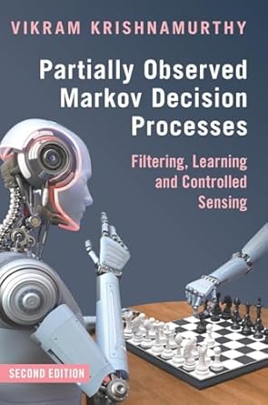 partially observed markov decision processes filtering learning and controlled sensing 2nd edition vikram
