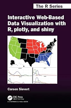 interactive web based data visualization with r plotly and shiny 1st edition carson sievert 1138331457,