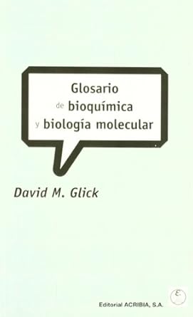 glosario de bioquimica y biologia molecular 1st edition m david glick ,m jesus arrizubieta balerdi