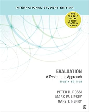 evaluation a systematic approach 1st edition peter h rossi 1506386601, 978-1506386607