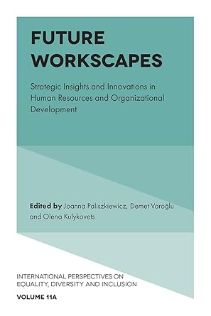 future workscapes strategic insights and innovations in human resources and organizational development 1st