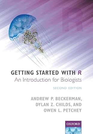 getting started with r an introduction for biologists 2nd edition andrew p beckerman ,dylan z childs ,owen l