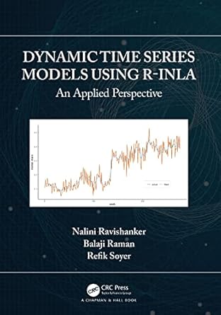 dynamic time series models using r inla an applied perspective 1st edition nalini ravishanker ,balaji raman