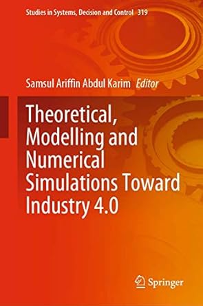 theoretical modelling and numerical simulations toward industry 4 0 1st edition samsul ariffin abdul karim