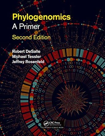 phylogenomics 2nd edition rob desalle ,jeffrey rosenfeld ,michael tessler 0367028492, 978-0367028497