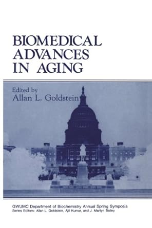 biomedical advances in aging 1st edition allan l goldstein 0306432757, 978-0306432750