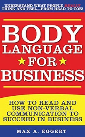 body language for business tips tricks and skills for creating great first impressions controlling anxiety