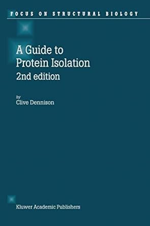 a guide to protein isolation 2nd edition c dennison 1402012241, 978-1402012242