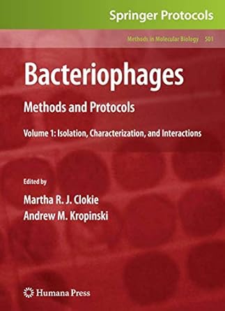 bacteriophages methods and protocols volume 1 isolation characterization and interactions 2009th edition