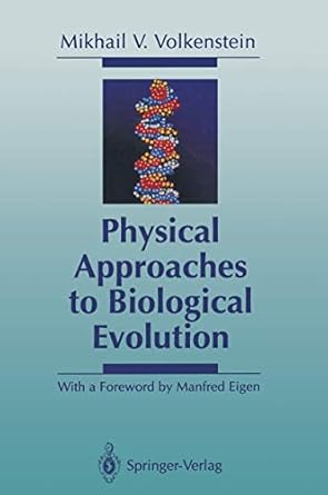 physical approaches to biological evolution 1st edition a beknazarov mikhail v volkenstein,m v volkenshtein