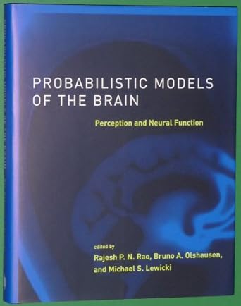 probabilistic models of the brain perception and neural function 1st edition rajesh p n rao ,bruno a