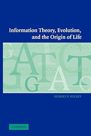information theory evolution and the origin of life reissue edition hubert p yockey 0521169585, 978-0521169585