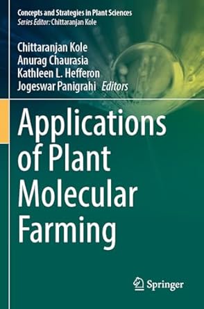 applications of plant molecular farming 1st edition chittaranjan kole ,anurag chaurasia ,kathleen l hefferon