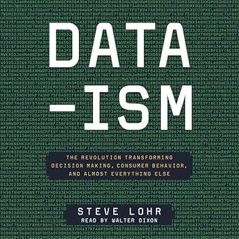 data ism the revolution transforming decision making consumer behavior and almost everything else 1st edition
