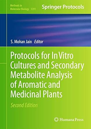 protocols for in vitro cultures and ary metabolite analysis of aromatic and medicinal plants 2nd edition s