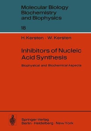inhibitors of nucleic acid synthesis biophysical and biochemical aspects 1st edition h kersten ,w kersten