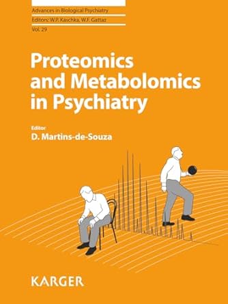proteomics and metabolomics in psychiatry 1st edition d martins de souza ,w p kaschka ,w f gattaz 3318025992,