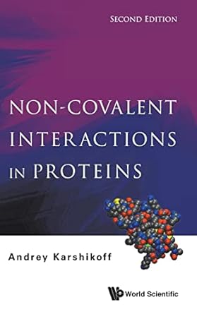 non covalent interactions in proteins 2nd edition andrey karshikoff 9811228086, 978-9811228087
