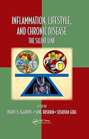 inflammation lifestyle and chronic diseases 1st edition bharat b aggarwal ,sunil krishnan ,sushovan guha