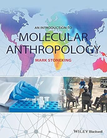an introduction to molecular anthropology 1st edition mark stoneking 1118061624, 978-1118061626
