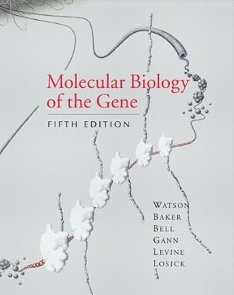 molecular biology of the gene 5th edition james d watson 080534635x, 978-0805346350
