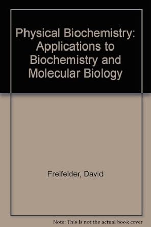 physical biochemistry applications to biochemistry and molecular biology 1st edition david michael freifelder