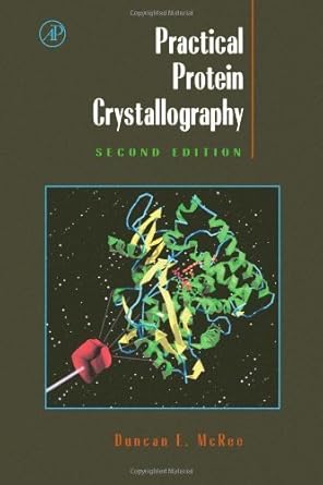 practical protein crystallography 2nd edition duncan e mcree ,peter r david 0124860524, 978-0124860520