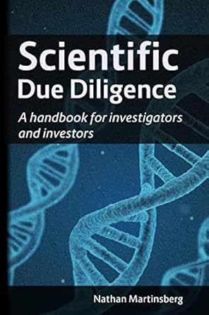 scientific due diligence a handbook for investigators and investors 1st edition nathan martinsberg