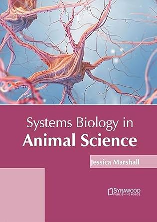 systems biology in animal science 1st edition jessica marshall 164740410x, 978-1647404109