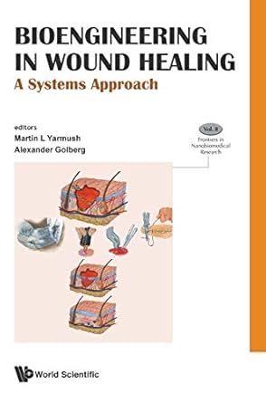 bioengineering in wound healing a systems approach 1st edition alexander golberg ,martin l yarmush