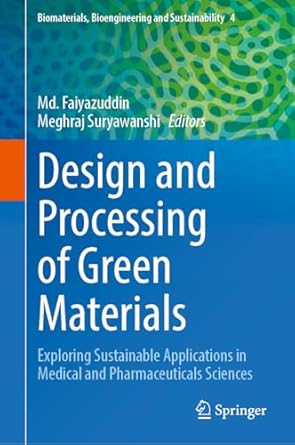 design and processing of green materials exploring sustainable applications in medical and pharmaceuticals