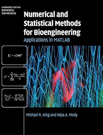numerical and statistical methods for bioengineering applications in matlab 1st edition michael r king ,nipa