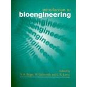 introduction to bioengineering 1st edition s a berger ,w goldsmith ,e r lewis 019856516x, 978-0198565161