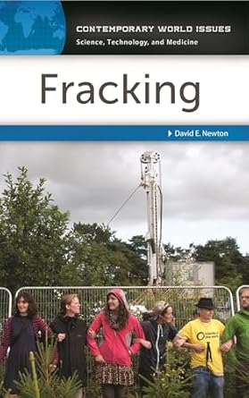 fracking a reference handbook 1st edition david e newton 1610696913, 978-1610696913