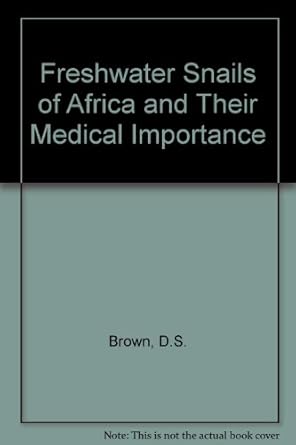 freshwater snails of africa and their medical importance 1st edition d s brown 0850661455, 978-0850661453