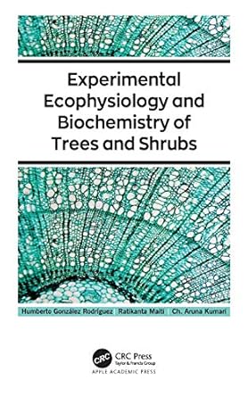 experimental ecophysiology and biochemistry of trees and shrubs 1st edition humberto gonzalez rodriguez