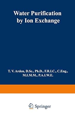 water purification by ion exchange 1968th edition t v arden 1468490389, 978-1468490381