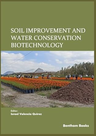 soil improvement and water conservation biotechnology 1st edition israel valencia quiroz 9815322443,