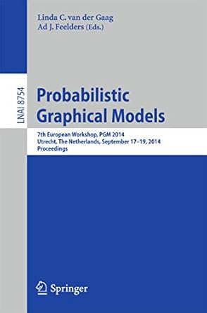 probabilistic graphical models 7th european workshop pgm 2014 utrecht the netherlands september 17 19 2014