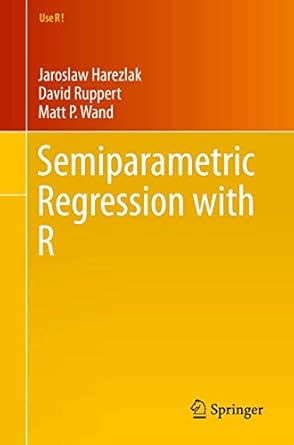 semiparametric regression with r 1st edition jaroslaw harezlak ,david ruppert ,matt p wand 1493988514,
